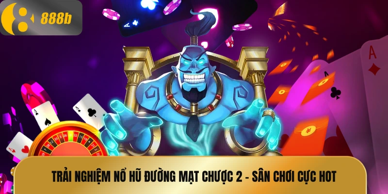 Nổ hũ đường mạt chược 2